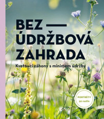 Bezúdržbová zahrada - Nakladatelství Grada - knihy - 1 ks